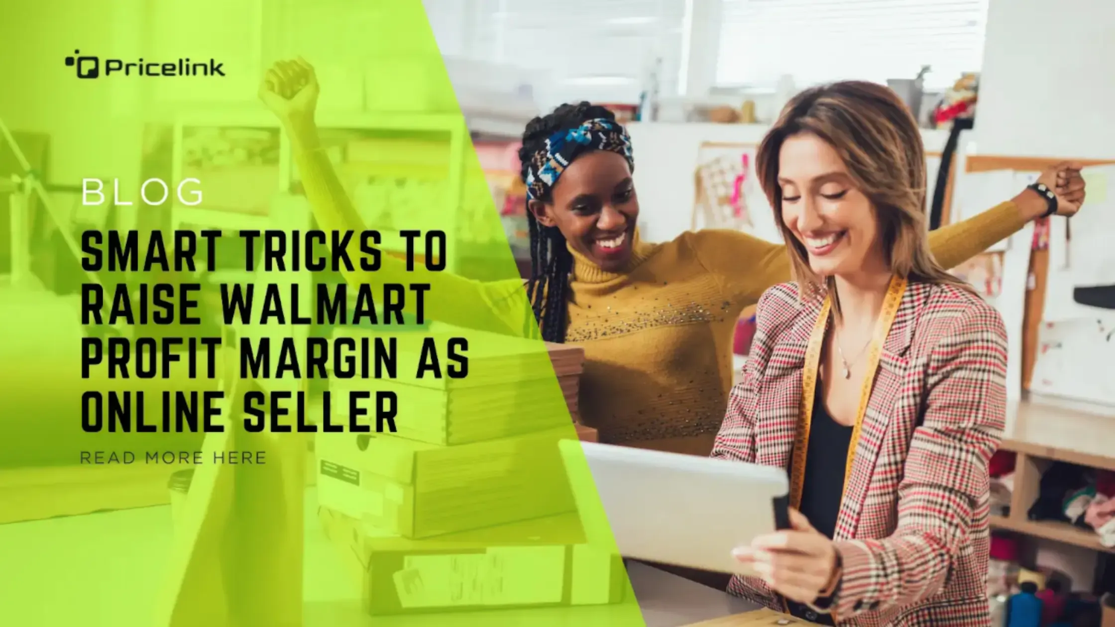 Two women smiling while looking at a laptop, representing Smart Tricks to Raise Walmart Profit Margin as an Online Seller